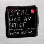 Steal like an Artist (Austin Kleon)