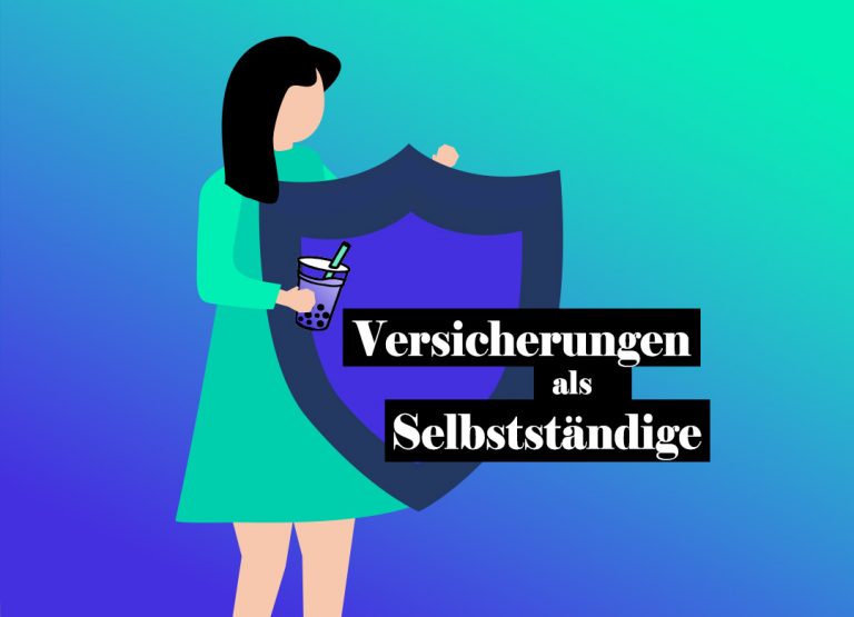 Welche Versicherungen ich als Selbstständige habe