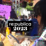 So war meine re:publica 2023