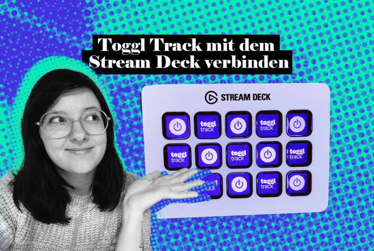 Zeiterfassung: Toggl Track mit dem Stream Deck verbinden
