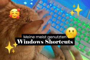 Windows Shortcuts für deinen Content-Workflow