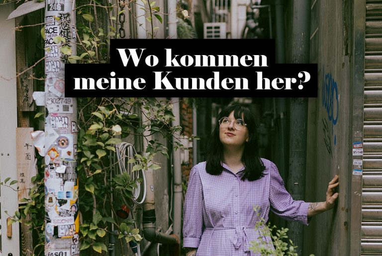 Analyse: Wo kommen meine Kunden her?